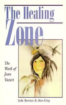 Paperback The Healing Zone: The Work of Jean Vaziri Book