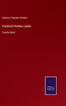 Hardcover Friedrich Perthes Leben: Zweiter Band [German] Book