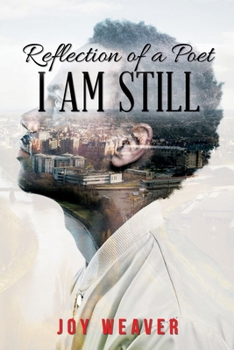 Paperback Reflection of A Poet: I Am Still Book