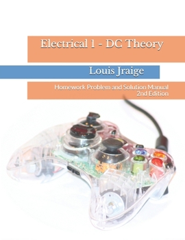 Paperback Electrical 1 - DC Theory: Homework Problem and Solution Manual 2nd Edition Book