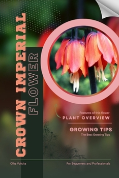 Crown Imperial: Flower overview and Growing Tips