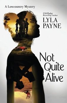 Paperback Not Quite Alive (A Lowcountry Mystery) Book