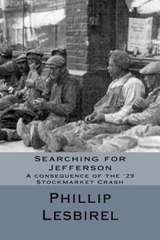 Paperback Searching for Jefferson: A consequence of the '29 Stockmarket Crash Book