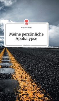 Hardcover Meine persönliche Apokalypse. Life is a Story - story.one [German] Book