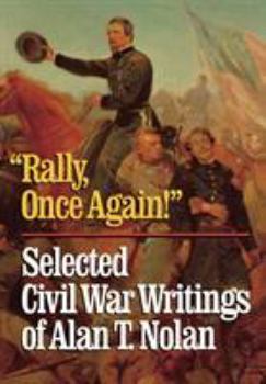 Hardcover 'Rally, Once Again!': Selected Civil War Writings Book