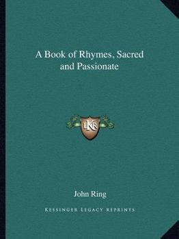 Paperback A Book of Rhymes, Sacred and Passionate Book