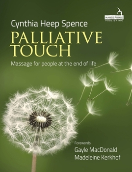 Paperback Palliative Touch: Massage for People at the End of Life Book