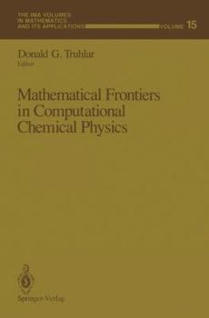Hardcover Mathematical Frontiers in Computational Chemical Physics (The IMA Volumes in Mathematics and its Applications) Book