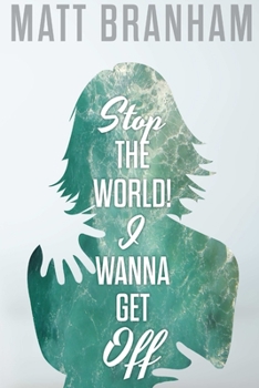 Paperback Stop the World! I Wanna Get Off Book