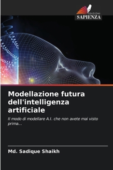 Paperback Modellazione futura dell'intelligenza artificiale [Italian] Book