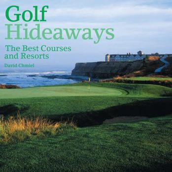 Hardcover Golf Hideaways: The Best Courses and Resorts Book