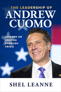 Hardcover The Leadership of Andrew Cuomo: Lessons on Leading Through Crisis Book