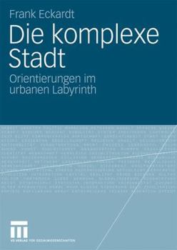 Paperback Die Komplexe Stadt: Orientierungen Im Urbanen Labyrinth [German] Book