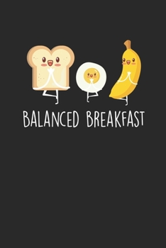 Balanced Breakfast: Yoga Diät Toast Ei Bananen Ernährung Notizbuch liniert DIN A5 - 120 Seiten für Notizen, Zeichnungen, Formeln | Organizer Schreibheft Planer Tagebuch