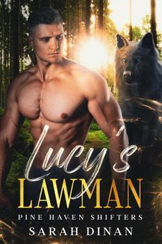 Lucy's Lawman: An Instalove Fated Mates Shifter Romance (Pine Haven Shifters) - Book #1 of the Pine Haven Shifters