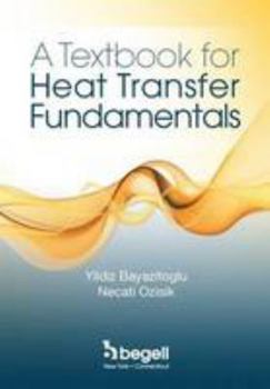 Hardcover A Textbook for Heat Transfer Fundamentals Book