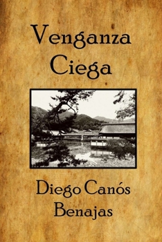 Paperback Venganza Ciega: El regreso de El lobo gris [Spanish] Book