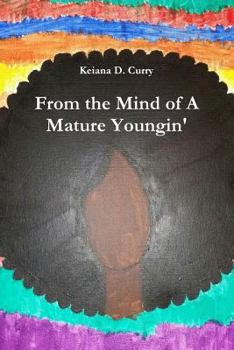 Paperback From the Mind of A Mature Youngin' Book