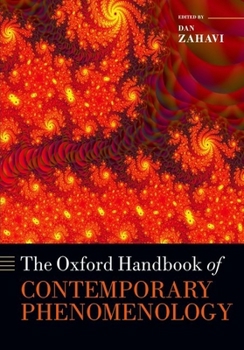The Oxford Handbook of Contemporary Phenomenology - Book  of the Oxford Handbooks in Philosophy