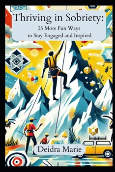 Thriving in Sobriety: 25 More Hobbies to Stay Engaged and Inspired