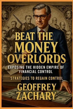 Paperback Beat the Money Over-Lords: Strategies to Regain Control Book