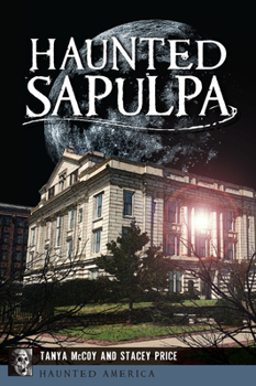 Paperback Haunted Sapulpa Book