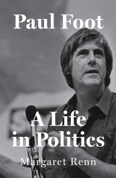 Paul Foot: A Biography