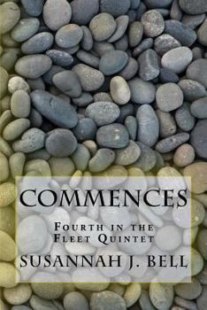 Commences - Book #4 of the Fleet Quintet