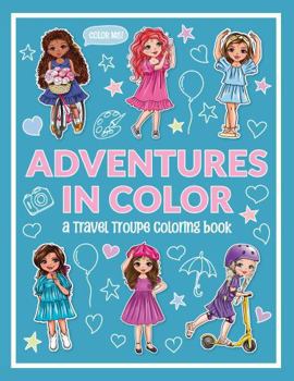 Paperback Adventures in Color: A Travel Troupe Coloring Book