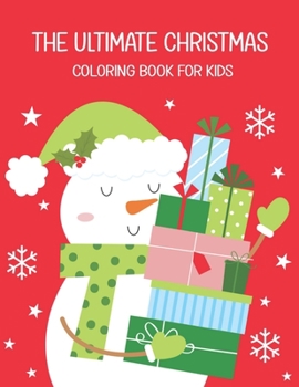 Paperback The Ultimate Christmas Coloring Book For Kids: Easy and Cute Christmas Holiday Coloring Designs for Children Book