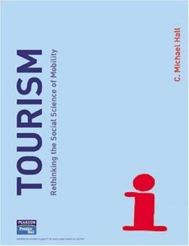 Paperback Tourism: Rethinking the Social Science of Mobility Book