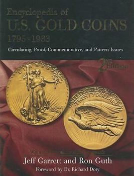 Hardcover Encyclopedia of U.S Gold Coins 1795-1933: Circulating, Proof, Commemorative, and Pattern Issues Book
