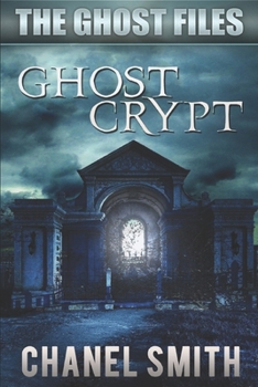 Ghost Crypt (The Ghost Files) - Book #5 of the Ghost Files