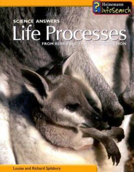 Life Processes: From Reproduction to Respiration - Book  of the Science Answers
