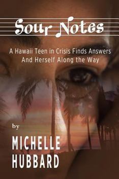 Paperback Sour Notes: A Hawaii teen goes to drastic measures to lose weight - Only to accept herself just as she is. Book