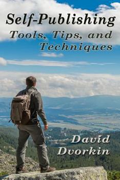 Paperback Self-Publishing Tools, Tips, and Techniques Book