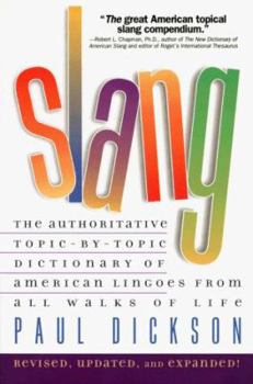 Paperback Slang: The Authratative Topic-By-Topic Dictionary of American Lingoes from All Walks of Life Book