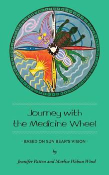Paperback Journey with the Medicine Wheel: Based on Sun Bear's Vision Book