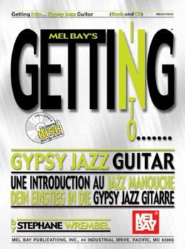 Mel Bay Getting Into Gypsy Jazz Guitar (Mel Bay's Getting Into) (Mel Bay's Getting Into)