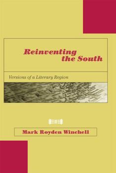 Hardcover Reinventing the South: Versions of a Literary Region Book