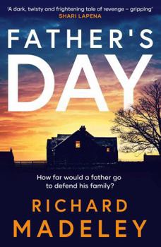 Paperback Father's Day: The gripping new revenge thriller from the Sunday Times bestselling author Book