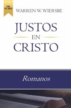 Paperback Justos en Cristo: Romanos [Spanish] Book