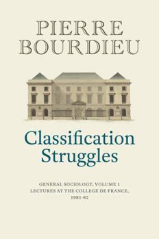 Paperback Classification Struggles: General Sociology, Volume 1 (1981-1982) Book