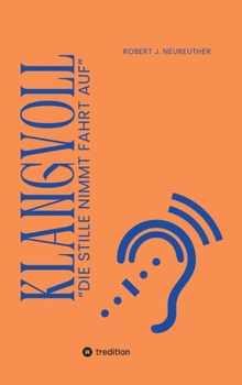 Hardcover Klangvoll: "Die Stille Nimmt Fahrt Auf" [German] Book