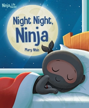 Hardcover Ninja Life Hacks: Night Night Ninja: (Bedtime Book for Kids, Picture Book for Kids, Mindful Book for Kids, Social-Emotional Intelligence) Book