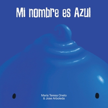 Paperback Mi nombre es Azul & My name is Celeste [Spanish] Book