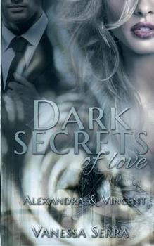Paperback Dark secrets of love: Alexandra und Vincent [German] Book