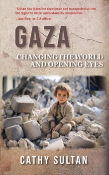 Paperback Gaza: Changing the World and Opening Eyes Book