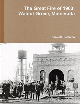 Paperback The Great Fire of 1903: Walnut Grove, Minnesota Book