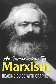 Paperback An Introduction To Marxism: Reading Guide With Graphic: Marxism And The Philosophy Of Science Book
